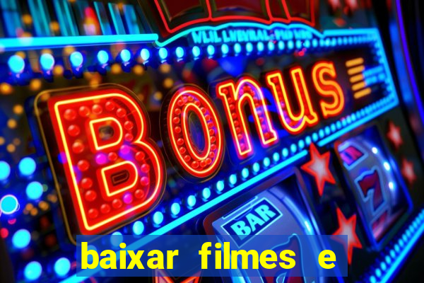 baixar filmes e series em mp4